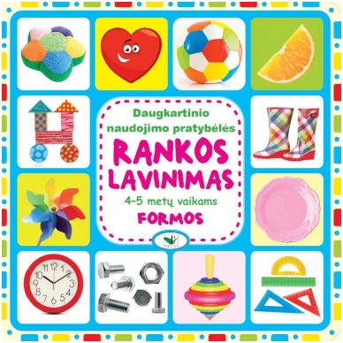 Daugkartinio naudojimo pratybėlės. Rankos lavinimas. 4-5 metų vaikams. Formos