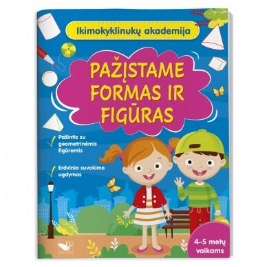 Ikimokyklinukų akademija. Pažįstame formas ir figūras 4-5 metų vaikams