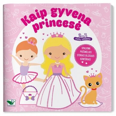 Kaip gyvena princesė. 2-3 metų vaikams. Storais blizgiais kontūrais