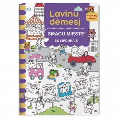 Lavinu dėmesį. Smagu mieste! Su lipdukais. 4-5 metų vaikams