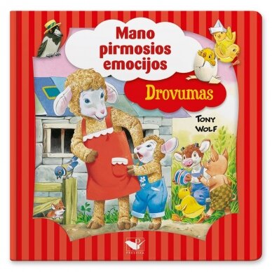 Mano pirmosios emocijos. DROVUMAS