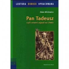 PAN TADEUSZ CZYLI OSTATNI ZAJAZD NA LITWIE