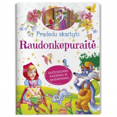 Pradedu skaityti. Raudonkepuraitė. Didžiosiomis raidėmis ir skiemenimis