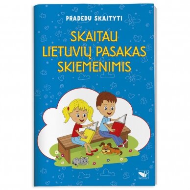 Pradedu skaityti. Skaitau lietuvių pasakas skiemenimis