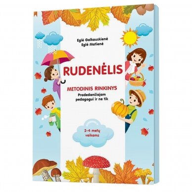 Rudenėlis. Metodinis rinkinys. Pradedančiajam pedagogui ir ne tik. 2-4 metų vaikams.